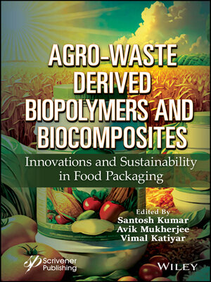 cover image of Agro-Waste Derived Biopolymers and Biocomposites